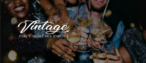 FRIDAY 5TH, JULY, VINTAGE PARTY NIGHT FRIDAY 5TH, JULY, VINTAGE PARTY NIGHT
