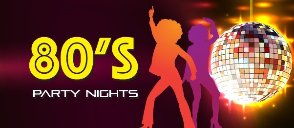 FRIDAY 1ST, NOVEMBER – 80’S PARTY NIGHT